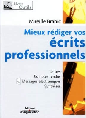 Livre 2. “Mieux rédiger vos écrits professionnels” de Mireille Brahic