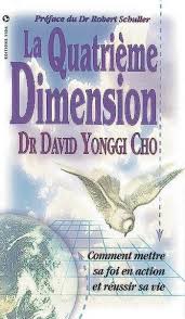 LIVRE 1: La Quatrième Dimension de Dr DAVID YONGGI CHO
