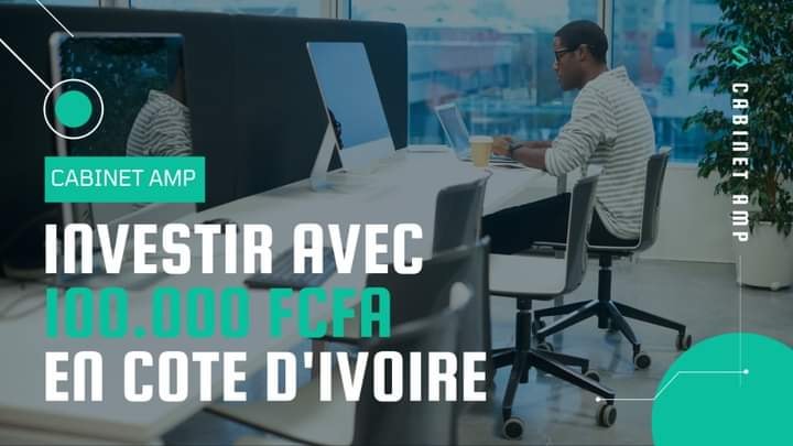 COMMENT INVESTIR EN CÔTE D'IVOIRE AVEC 100 000 FCFA ?
