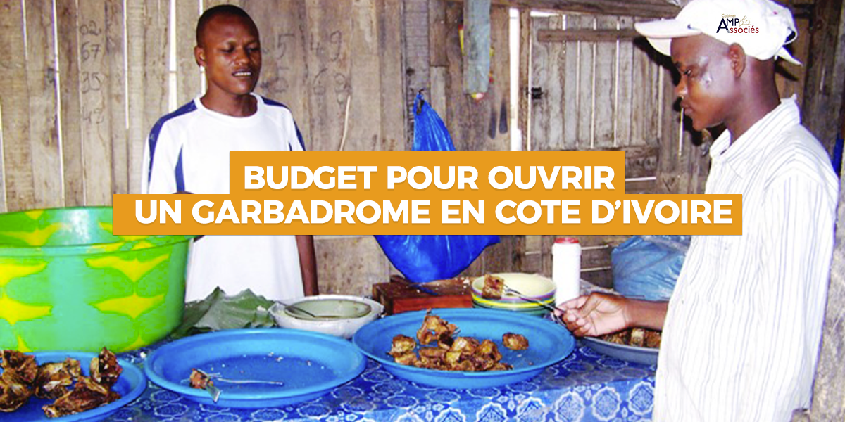 BUDGET POUR OUVRIR UN GARBADROME EN CÔTE D’IVOIRE